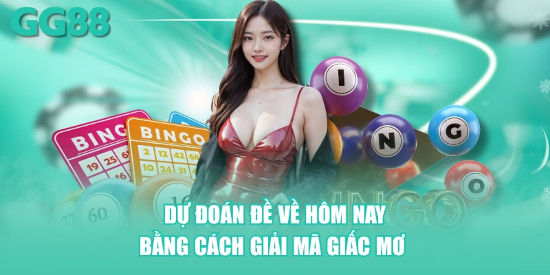 Dự đoán đề về hôm nay bằng cách giải mã giấc mơ